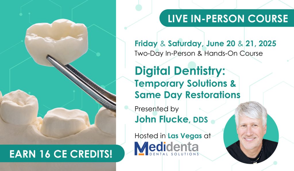 Dental Conduit - Education - Digital Dentistry: Temporary Solutions & Same-Day Dental Restorations